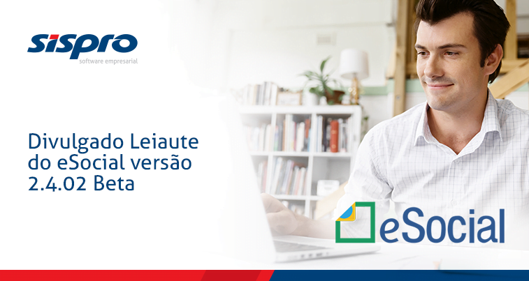 Divulgado Leiaute do eSocial versão 2.4.02 Beta