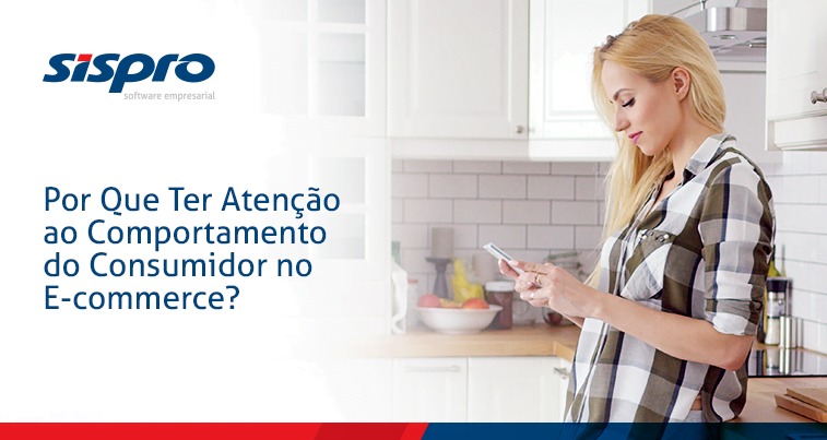 Por Que Ter Atenção ao Comportamento do Consumidor no E-commerce?