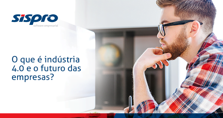 O que é indústria 4.0 e o futuro das empresas?