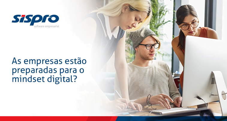 As empresas estão preparadas para o mindset digital?
