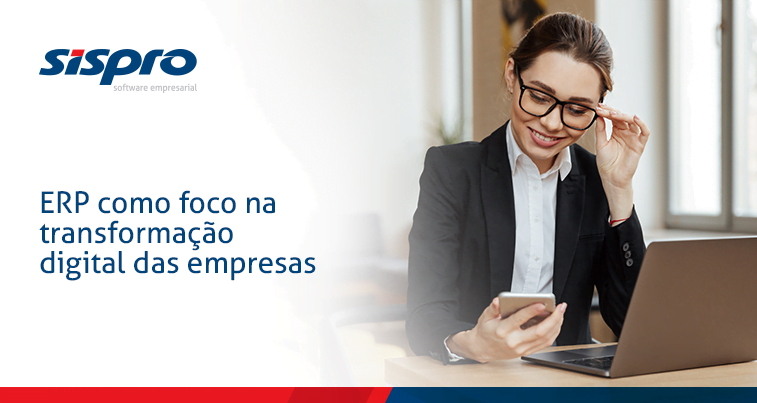 ERP como foco na transformação digital das empresas