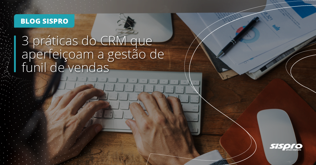 como o crm aperfeiçoa a gestão de funil de vendas