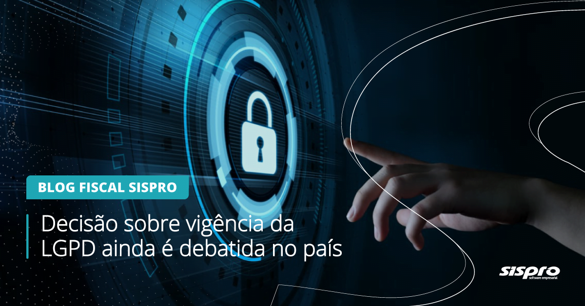 Decisão sobre vigência da LGPD ainda é debatida no país