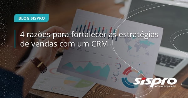 Como o CRM fortalece as estratégias de vendas