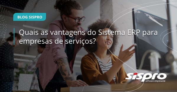 quais as vantagens do sistema erp para empresas de serviços