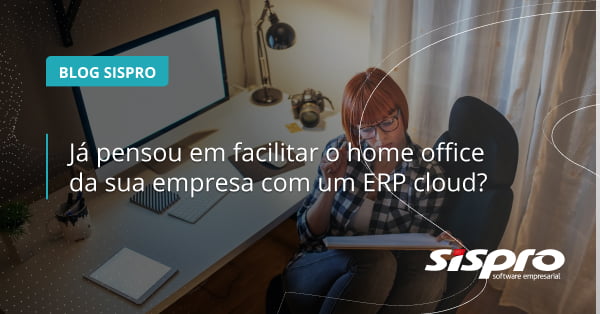 como o erp cloud facilita o home office
