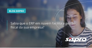 como o erp em nuvem facilita a gestão fiscal