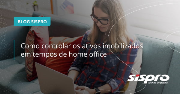Como controlar os ativos imobilizado