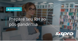como preparar o RH ao pós-pandemia