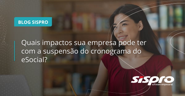 Quais os impactos da suspesão do cronograma do eSocial