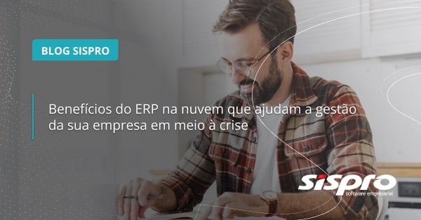 Como o ERP na nuvem ajuda na crise