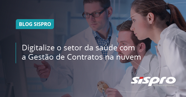 Digitalize o setor da saúde com a Gestão de Contratos na nuvem SISPRO