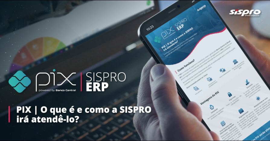 PIX: O que é e como a SISPRO irá atendê-lo?