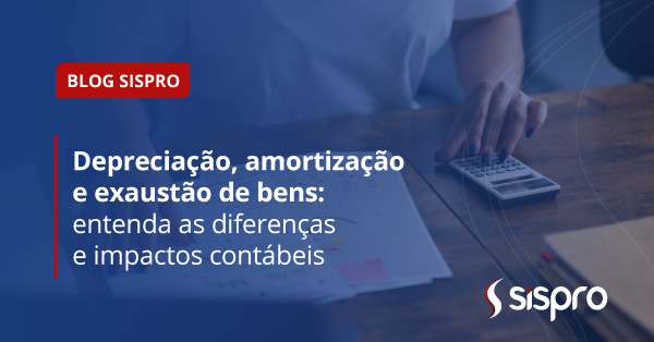 Depreciação, amortização e exaustão de bens: entenda as diferenças e impactos contábeis