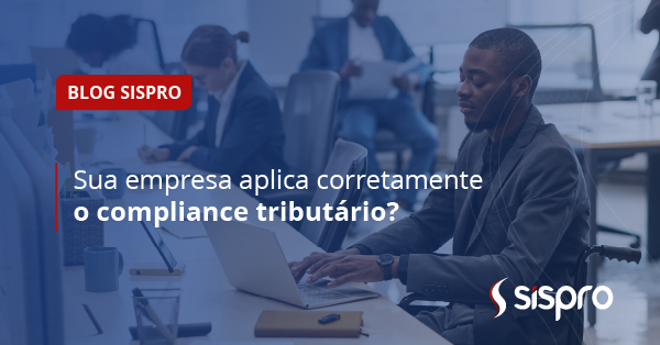 Sua empresa aplica corretamente o compliance tributário?