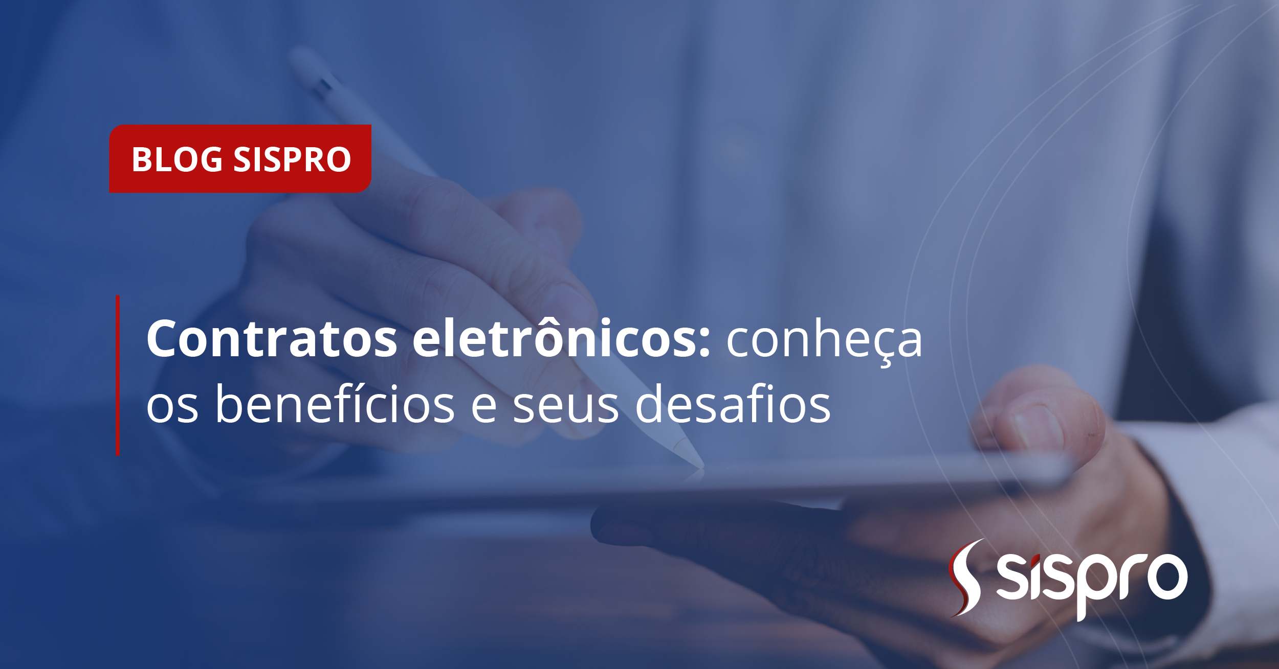 Contratos eletrônicos: conheça os benefícios e seus desafios