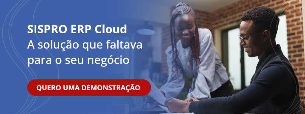 SISPRO ERP Cloud: a solução que faltava para o seu negócio. Quero uma demonstração