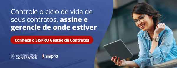 Controle o ciclo de vida de seus contratos, assine e gerencie de onde estiver. Conheça o SISPRO Gestão de Contratos