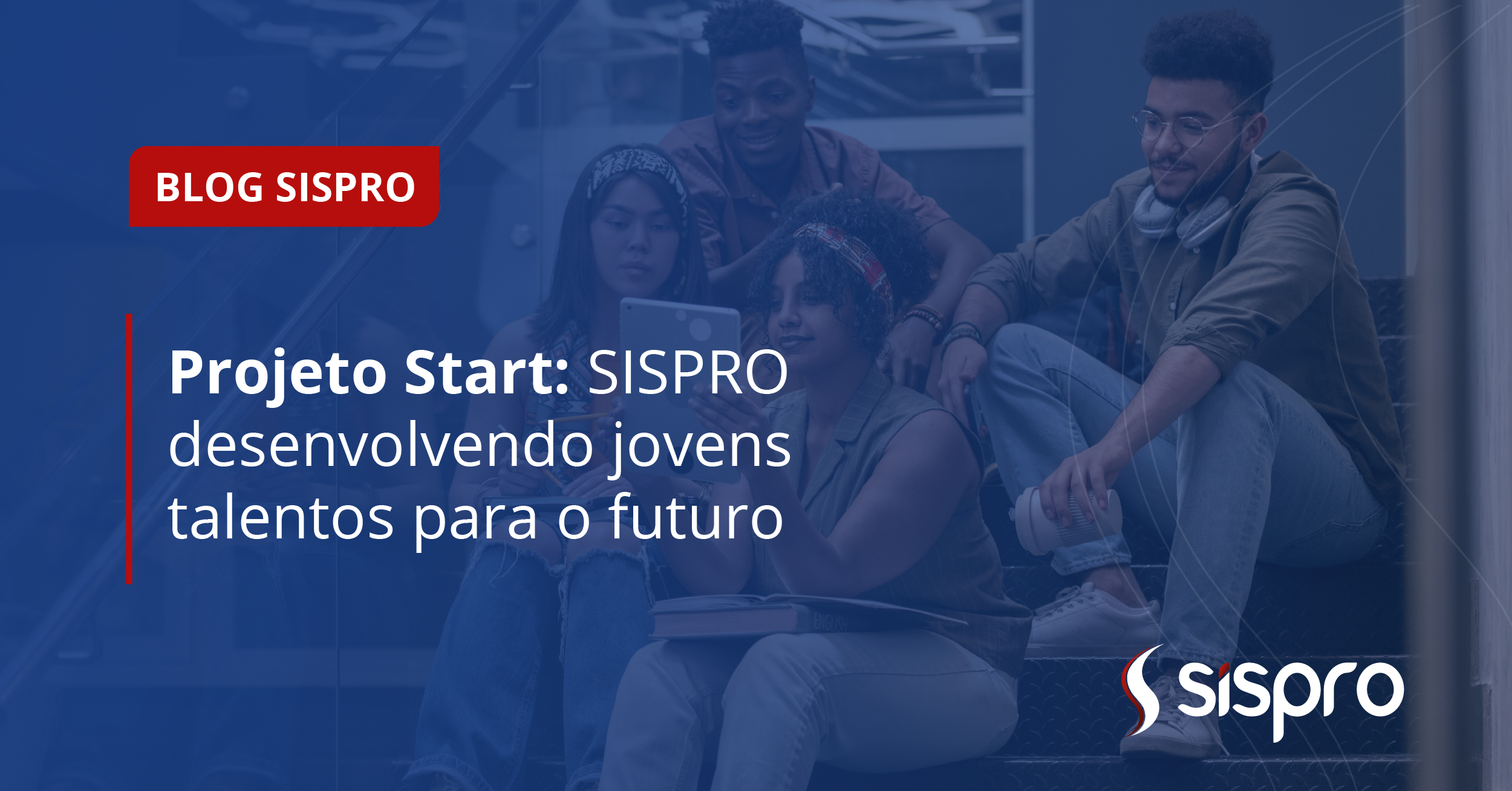 Conheça o Projeto Start da SISPRO, que prepara jovens talentos em tecnologia com prática real, networking e vivência em projetos de alto impacto.