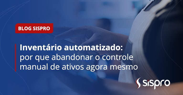 Inventário automatizado: por que abandonar o controle manual de ativos agora mesmo