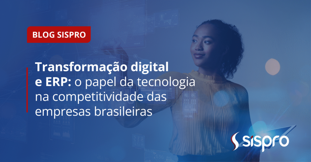 Transformação digital e ERP: o papel da tecnologia na competitividade ...