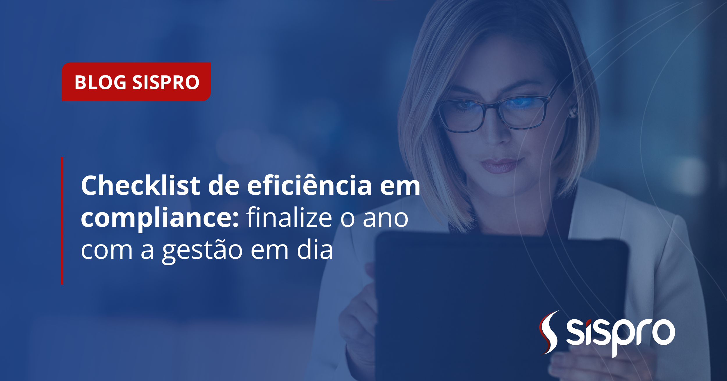 Checklist de eficiência em compliance: finalize o ano com a gestão em dia