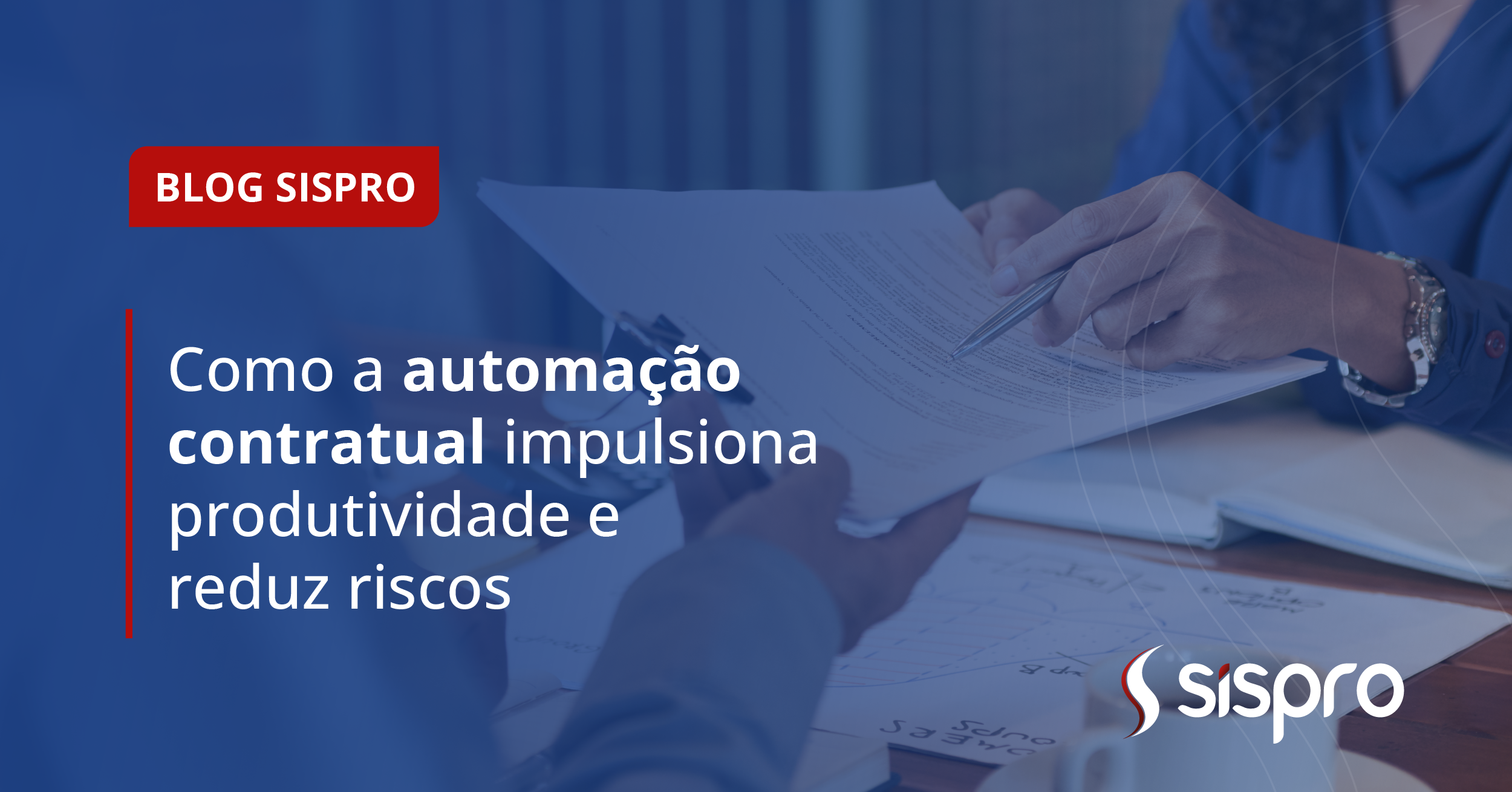 Como a automação contratual impulsiona a produtividade e reduz riscos