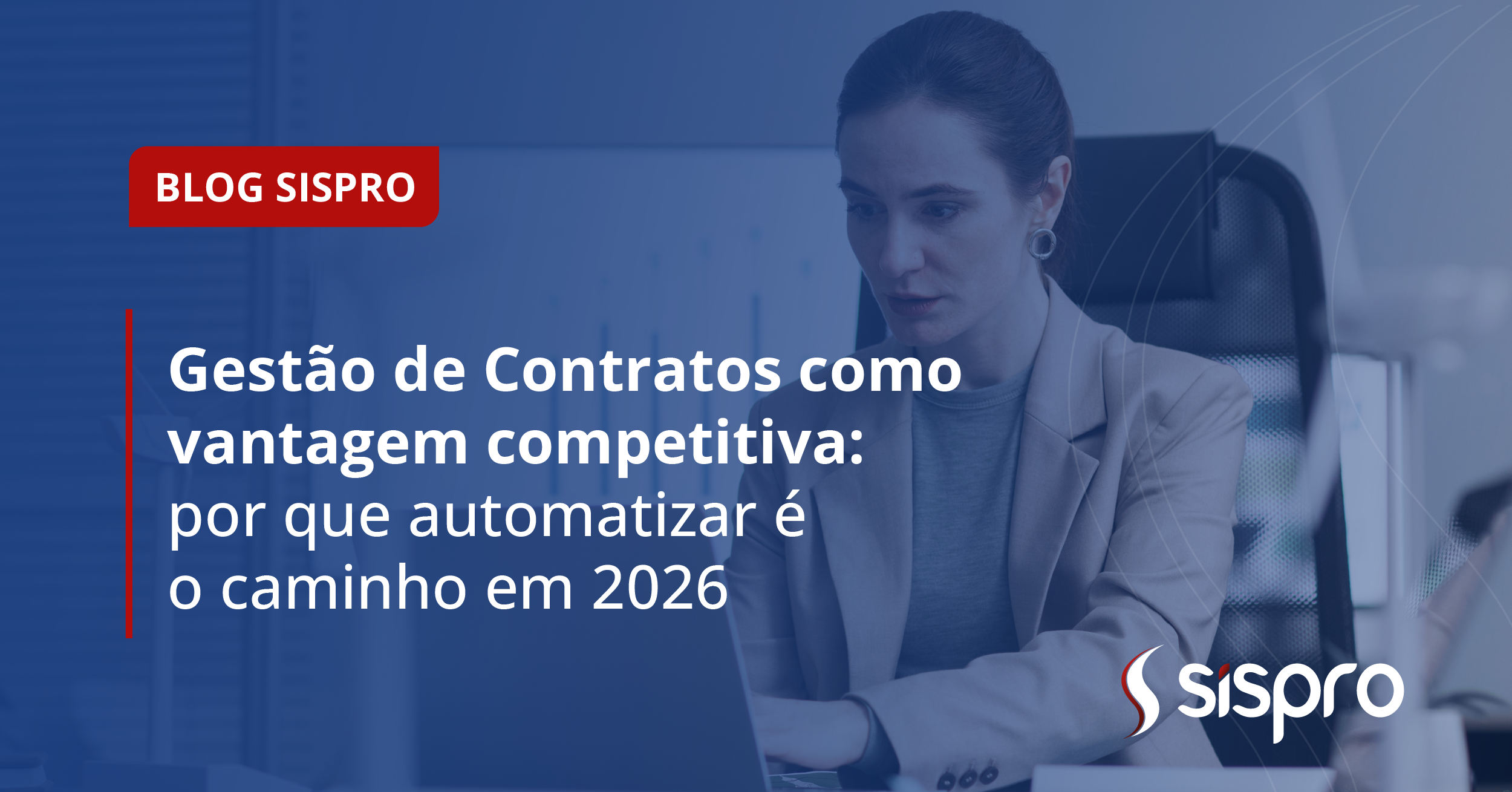Gestão de Contratos como vantagem competitiva: por que automatizar é o caminho em 2026