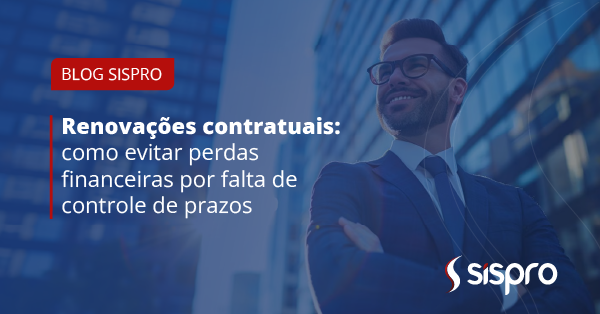 Renovações contratuais: como evitar perdas financeiras por falta de controle de prazos
