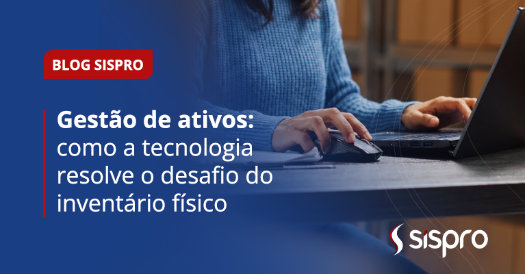 Gestão de Ativos: como a tecnologia resolve o desafio do inventário físico