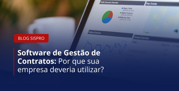 Software de gestão de contratos: por que a sua empresa deveria utilizar?